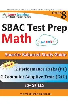 SBAC Test Prep: 8th Grade Math Common Core Practice Book and Full-length Online Assessments: Smarter Balanced Study Guide With Perform - Lumos Learning