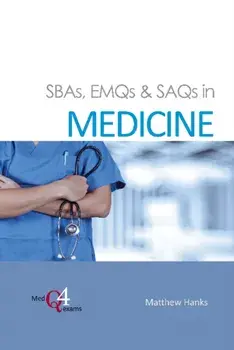 SBAs, EMQs & SAQs in Medicine, Paperback/Dr. Matthew, BSc MBChB PG Cert Surgery Hanks