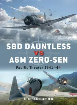 SBD Dauntless vs A6M Zero-sen. Pacific Theater 1941-44, Paperback/Donald Nijboer