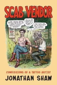 Scab Vendor: Confessions of a Tattoo Artist, Paperback/Jonathan Shaw