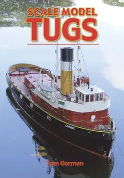 Scale Model Tugs, Paperback/Tom Gorman