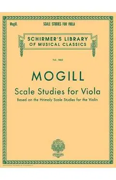 Scale Studies for Viola: Schirmer Library of Classics Volume 1860 Viola Method - Leonard Mogill