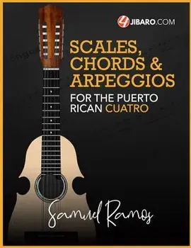 Scales, Chords & Arpeggios for the Puerto Rican Cuatro: Samuel Ramos, Paperback/Samuel Ramos