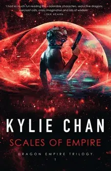 Scales of Empire, Paperback/Kylie Chan