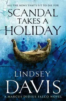 Scandal Takes A Holiday. (Falco 16), Paperback/Lindsey Davis