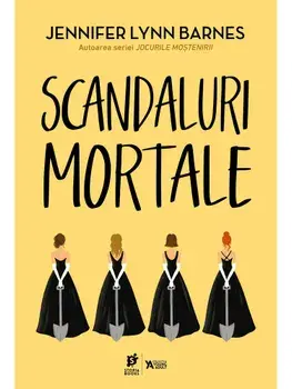 Scandaluri mortale. Seria Debutantele. Volumul 2/Jennifer Lynn Barnes