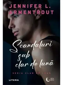 Scandaluri sub clar de luna. Seria Clar de luna/Jennifer L. Armentrout