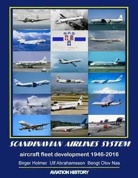 Scandinavian Airlines System, aircraft fleet development 1946 - 2016, Paperback/Birger Holmer