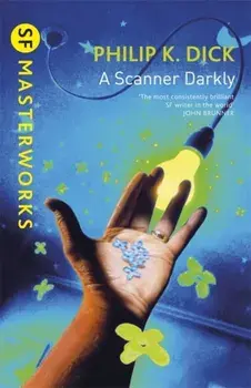 Scanner Darkly, Paperback/Philip K. Dick