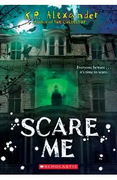 Scare Me - K. R. Alexander