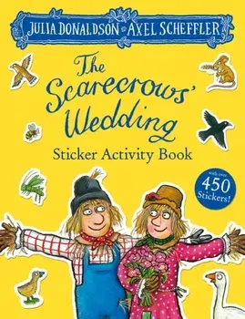 Scarecrows' Wedding Sticker Book, Paperback/Julia Donaldson