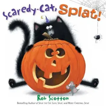 Scaredy-Cat, Splat!, Hardcover/Rob Scotton