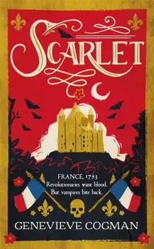 Scarlet. A witty historical adventure romp and vampire-themed retelling of the Scarlet Pimpernel, Hardback/***