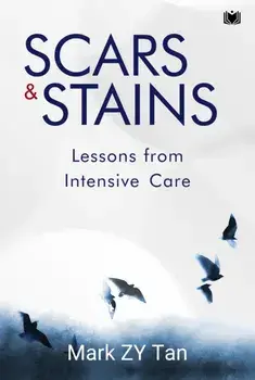 Scars & Stains. Lessons from Intensive Care, Paperback/Mark ZY Tan
