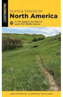 Scats and Tracks of North America - James Halfpenny