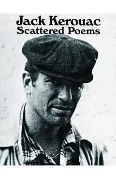 Scattered Poems - Jack Kerouac