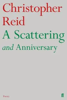 Scattering and Anniversary, Paperback/Christopher Reid