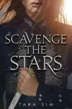 Scavenge the Stars, Paperback/Tara Sim