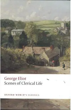 Scenes of Clerical Life - George Eliot