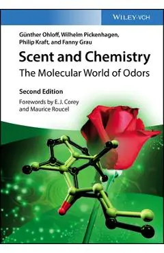 Scent and Chemistry: The Molecular World of Odors - Günther Ohloff