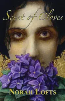 Scent of Cloves, Paperback/Norah Lofts