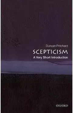 Scepticism: A Very Short Introduction - Duncan Pritchard