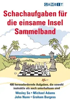 Schachaufgaben fur die einsame Insel Sammelband, Paperback/Graham Burgess
