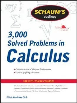Schaum's 3,000 Solved Problems in Calculus, Paperback/Elliott Mendelson