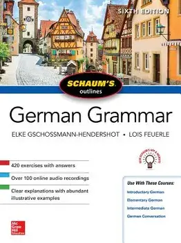 Schaum's Outline of German Grammar, Sixth Edition, Paperback/Elke Gschossmann-Hendershot