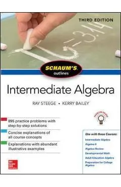 Schaum's Outline of Intermediate Algebra, Third Edition - STEEGE