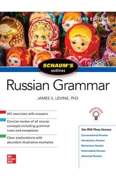 Schaum's Outline of Russian Grammar, Third Edition - James S. Levine