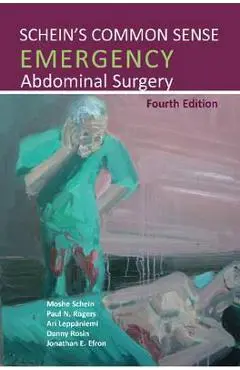 Schein's Common Sense Emergency Abdominal Surgery