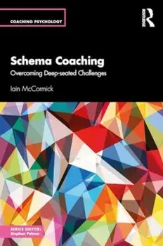 Schema Coaching. Overcoming Deep-seated Challenges, Paperback/Iain McCormick