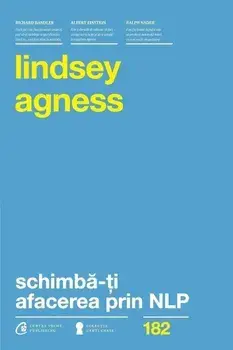 Schimba-ti afacerea prin NLP/Lindsey Agness