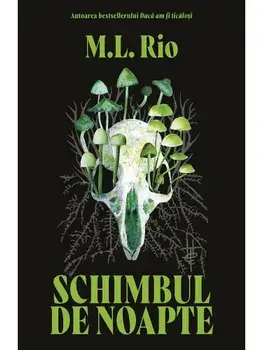 Schimbul de noapte/M.L. Rio
