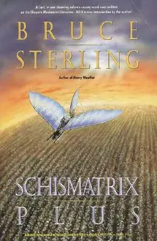 Schismatrix Plus, Paperback/Bruce Sterling
