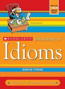 Scholastic Dictionary of Idioms, Paperback/Marvin Terban
