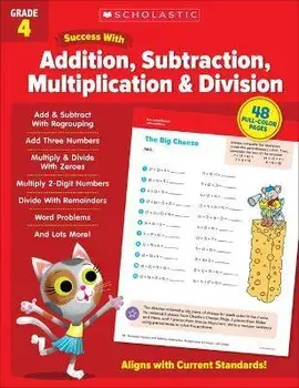 Scholastic Success with Addition, Subtraction, Multiplication & Division Grade 4, Paperback/Scholastic Teaching Resources