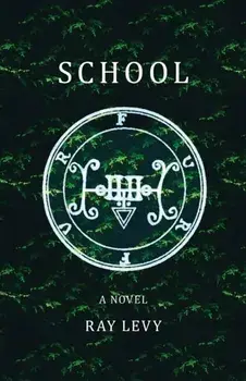 School. A Novel, Paperback/Ray Levy
