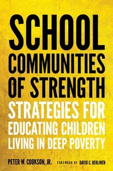School Communities of Strength. Strategies for Educating Children Living in Deep Poverty, Paperback/David C. Berliner