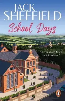 School Days, Paperback/Jack Sheffield
