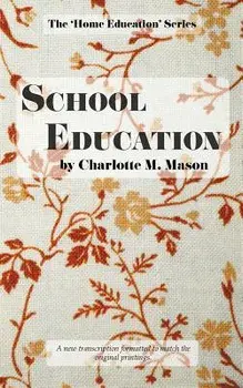 School Education, Paperback/Charlotte M. Mason