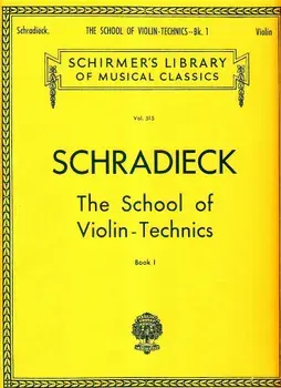 School of Violin Technics - Book 1: Exercises for Promoting Dexterity, Paperback/Henry Schradieck