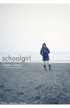 Schoolgirl: Hardcover Edition - Osamu Dazai