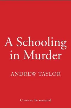 Schooling in Murder - Andrew Taylor