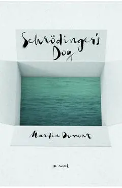 Schr�dinger's Dog - Martin Dumont