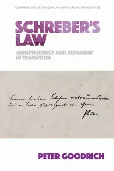 Schreber'S Law. Jurisprudence and Judgment in Transition, Paperback/Peter Goodrich