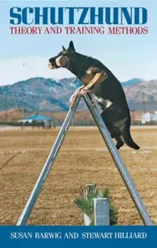 Schutzhund: Theory and Training Methods, Paperback/Susan Barwig