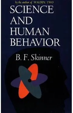 Science and Human Behavior - B. F. Skinner
