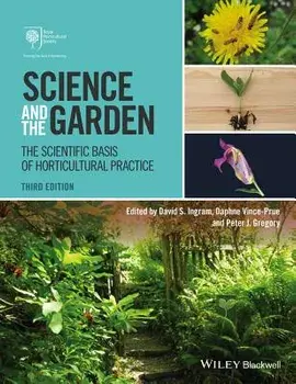 Science and the Garden: The Scientific Basis of Horticultural Practice, Paperback/David S. Ingram